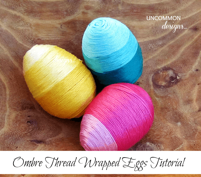 Ombre thread wrapped easter eggs