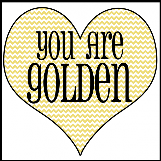 you-are-golden-printable