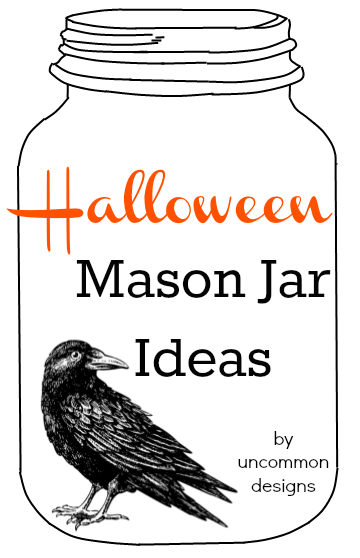The most creative and unique Halloween Mason Jar Ideas on the web!  You are going to love all of these ideas compiled by Uncommon Designs