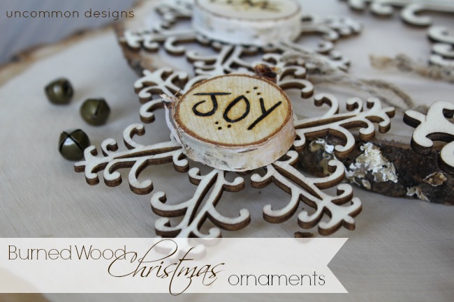 Wood Burned Christmas Ornaments ~ Natural and gorgeous. via www.uncommondesignsonline.com
