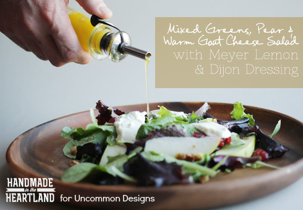 Mixed Greens, Pear and Warm Goat Cheese Salad www.uncommondesignsonline.com #saladrecipes #goatcheese