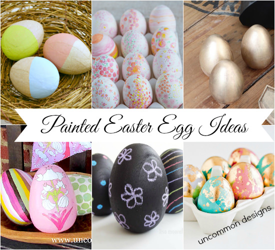 Painted Easter Egg Ideas from the Ultimate Easter Egg Decorating Ideas Collection www.uncommondesignsonline.com