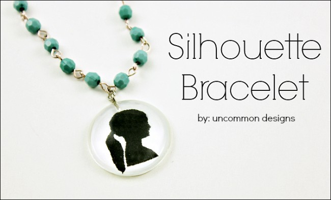 Make Your Own Silhouette Bracelet... a perfect gift for #Mother'sDay! via www.uncommondesignsonline.com