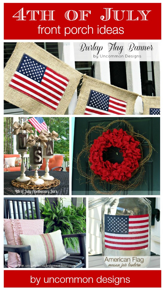 Fourth of July Front Porch Ideas. 5 Diy Projects for creating an amazing front porch. #fourthofjuly #summer #burlap 