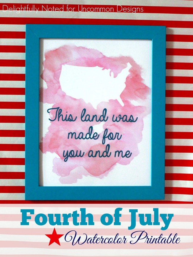 This land is made for you and me... a free Fourth of July Printable www.uncommondesignsonline.com