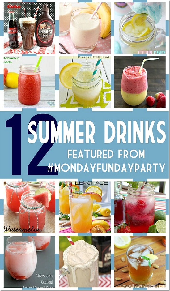 12 Delicious Summer Drink Recipes from the Monday Funday Link Party. #summer #drinks #recipes