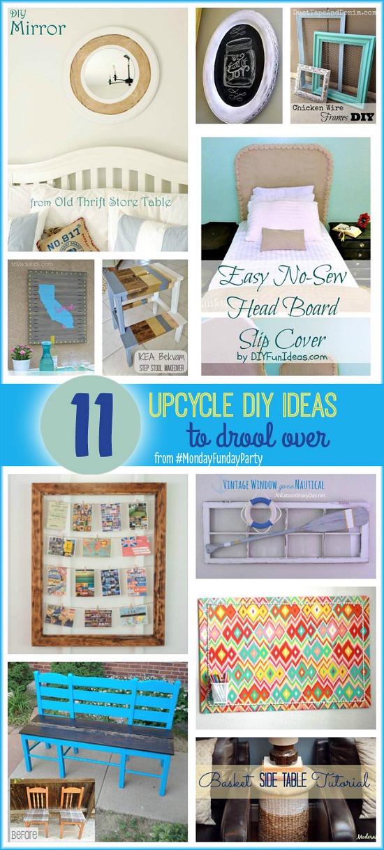11 Fabulous Upcycle DIY Projects from the Monday Funday Link Party #linkpartyfeatures