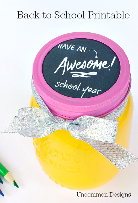 Have an Awesome School Year Back to School Printable Perfect for a Pencil Mason Jar!  via Uncommon Designs