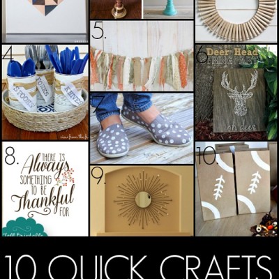 10 Quick Crafts | Monday Funday