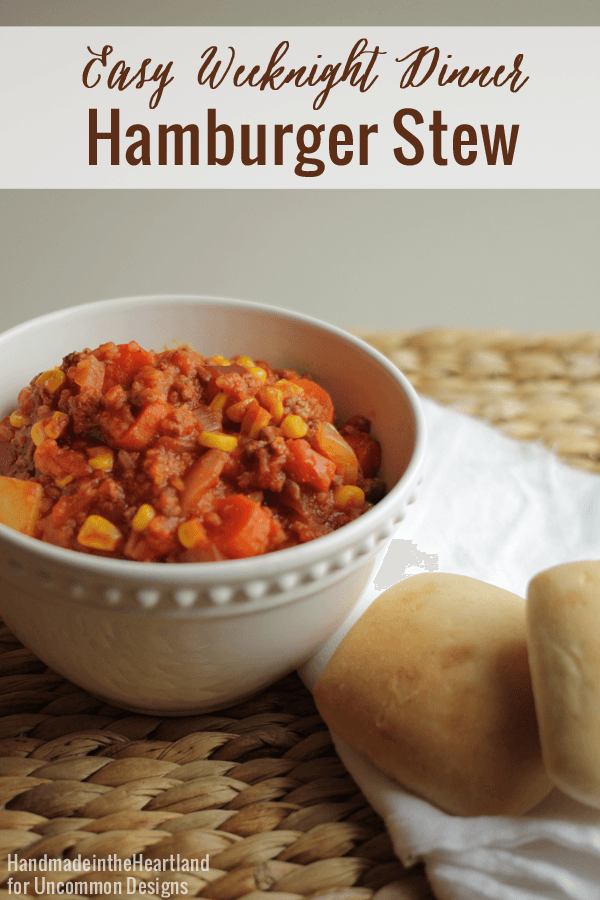 Easy Weeknight Dinner Recipe... Hamburger Stew!  Uncommon Designs