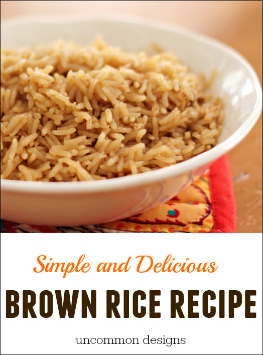 Simple and Delicious Brown Rice Recipe by Uncommon Designs  Perfect for all of your holiday meal planning! 