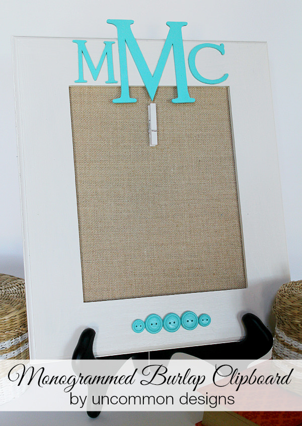 A great tween and teen craft idea! A monogrammed burlap clipboard via www.uncommondesignsonline.com . A great place for them to post photos and notes!