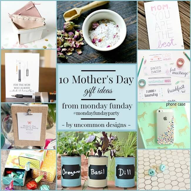 10 Mother's Day Gift Ideas from Monday Funday via Uncommon Designs.