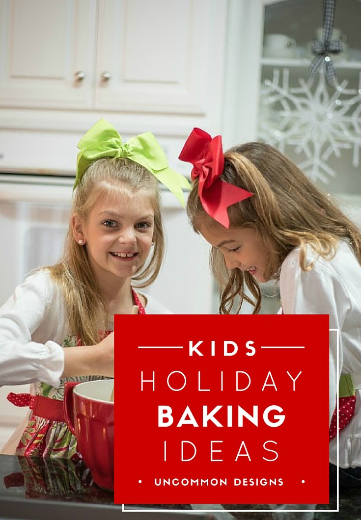 Holiday baking with the kids has never been easier!  Surprise your children with an afternoon baking something easy and delicious.  | Uncommon Designs
