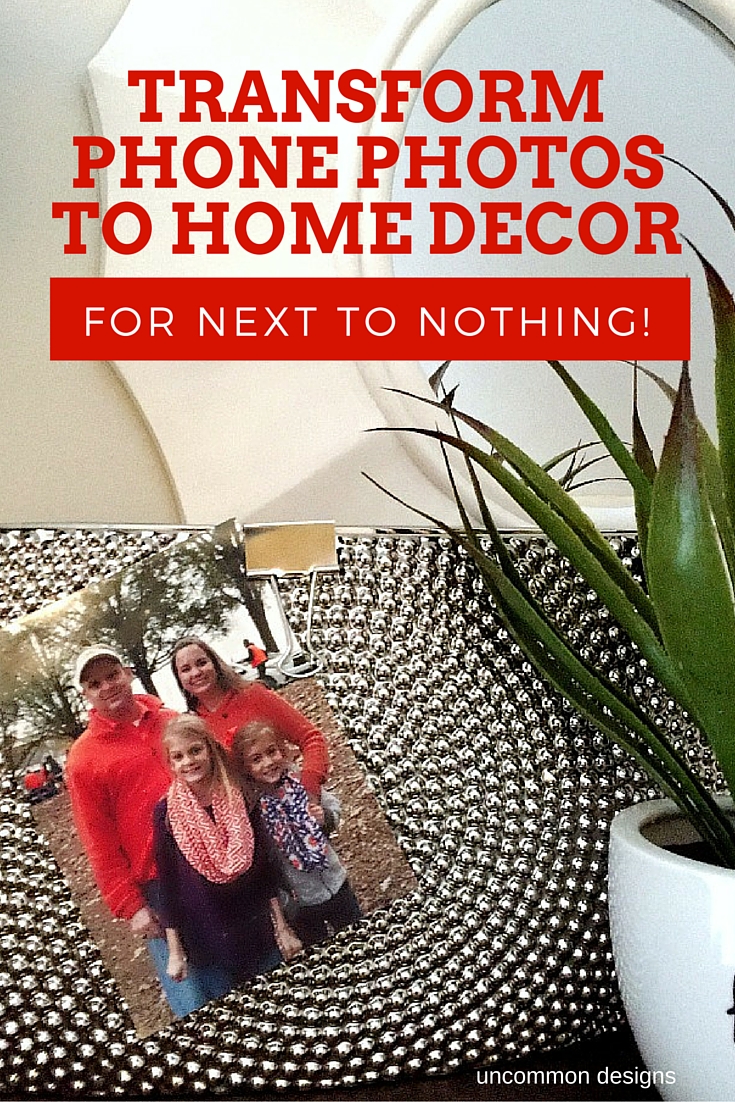 Get those phone photos off of your device and displayed in your home | Uncommon Designs 