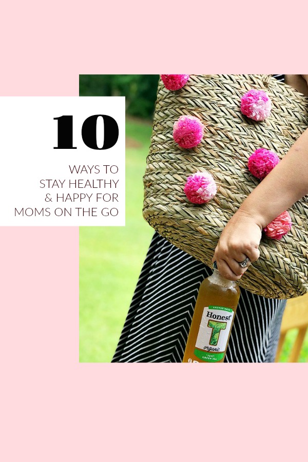 10 Ways to stay healthy and happy for moms on the go!